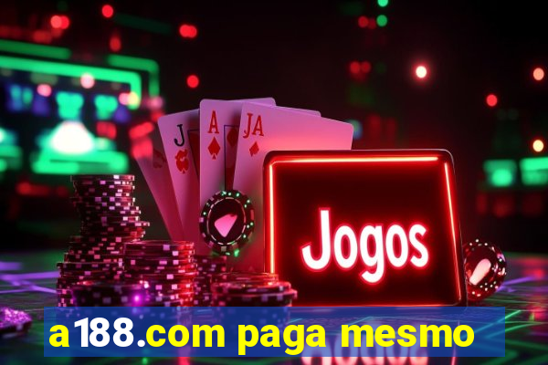 a188.com paga mesmo